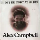 LP - Alex Campbell - Det Er Godt At Se Dig