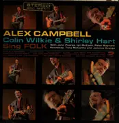 LP - Alex Campbell, Colin Wilkie & Shirley Hart - Sing Folk