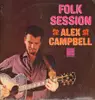 LP - Alex Campbell - An Alex Campbell Folk Session
