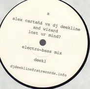 Alex Cartañá - Lost Ur Mind? (Deekline & Wizard Remixes)