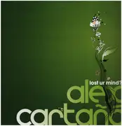 12inch Vinyl Single - Alex Cartañá - Lost Ur Mind?