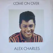 Alex Charles - Come On Over