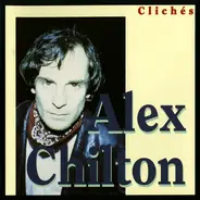 Alex Chilton - Cliches