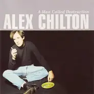 Alex Chilton - A Man Called Destruction