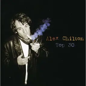 Alex Chilton - Top 30