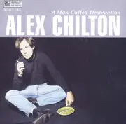 CD - Alex Chilton - A Man Called Destruction