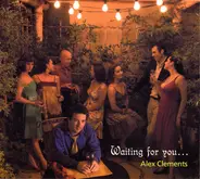Alex Clements - Waiting For You...