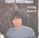 7inch Vinyl Single - Alex Damiani - Michelle / Io Per Te