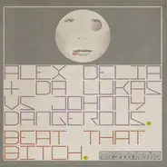 Alex D'Elia + Da Lukas vs Johnny Dangerous - Beat That Bitch