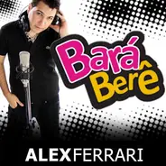 Alex Ferrari - Bara' Bere'