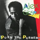 12inch Vinyl Single - Alex Gibson - Push The Pusher