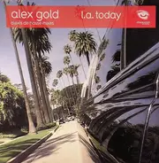 Alex Gold - L.A. Today (Alexis De Hasse Mixes)