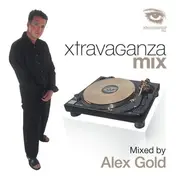 Alex Gold - Xtravaganza Mix