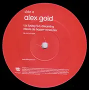 12inch Vinyl Single - Alex Gold - L.A. Today (Alexis De Hasse Mixes)
