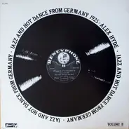Alex Hyde Mit Seinem New Yorker Original Jazz Orchester - Jazz And Hot Dance From Germany 1925: Alex Hyde