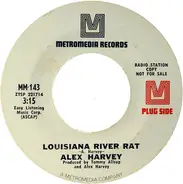 Alex Harvey - Louisiana River Rat / King Of Oak Street