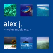 Alex J. - Water Music E.P.