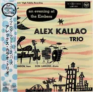 Alex Kallao Trio - An Evening At The Embers