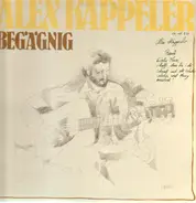 Alex Kappeler - Begägnig