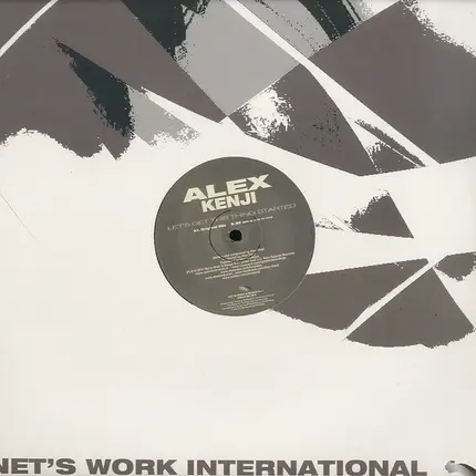 Alex Kenji / Koen Groeneveld & Addy Van Der Zwan - Let's Get This Thing Started / Gotta Move / Do It Do It
