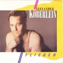 7inch Vinyl Single - Alex Köberlein - Fliegen