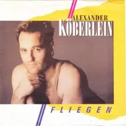 7inch Vinyl Single - Alex Köberlein - Fliegen