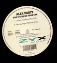 12'' - Alex Party - Don't Give Me Your Life