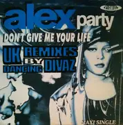 12inch Vinyl Single - Alex Party - Don't Give Me Your Life (U.K. Mixes)