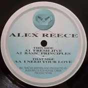 Alex Reece - Fresh Jive / Basic Priciples / I Need Your Love