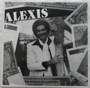 Alexis - Je Ne Veux Pas Travailler... Je Voudrais Des Sous
