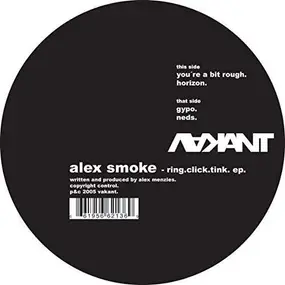 Alex Smoke - Ring Click Tink Ep