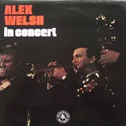 Double LP - Alex Welsh - Alex Welsh In Concert