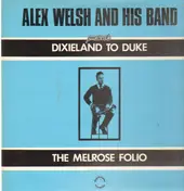 Alex Welsh and his Band - Dixieland To Duke / The Melrose Folio