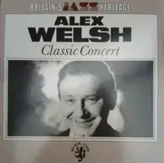 Alex Welsh - Classic Concert