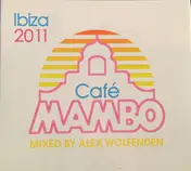 Alex Wolfenden - Café Mambo Ibiza 2011 (Mixed By Alex Wolfenden)