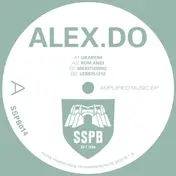 Alex Do - Amplified Music EP