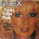 7inch Vinyl Single - Alex - Listen To The Music