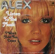 Alex - Listen To The Music