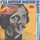 7inch Vinyl Single - Alexander Curly - I'll Never Drink Again