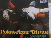 LP - Alexander Borodin , Pyotr Ilyich Tchaikovsky , Mikhail Ivanovich Glinka - Polowetzer Tänze - Polowetzer Tanz - Steppenskizze Aus Mittelasien - Ruslan Und Ludmilla - Romeo Und Julia