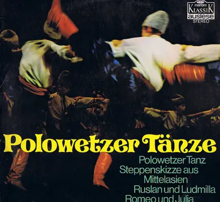 Tschaikowsky / Borodin / Glinka - Polowetzer Tänze - Polowetzer Tanz - Steppenskizze Aus Mittelasien - Ruslan Und Ludmilla - Romeo Un