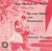 Alexander Bergau - Die Rote Mühle Vom Montmartre / Rue Madeleine Nr. 10