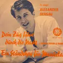 7inch Vinyl Single - Alexander Bergau - Dein Zug Fährt Durch Die Nacht / Ein Ständchen Für Manuela