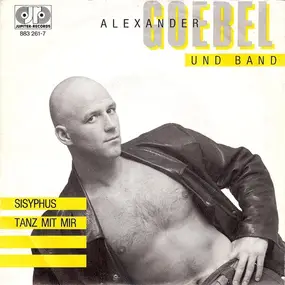 Alexander Goebel Und Band - Sisyphus / Tanz Mit Mir