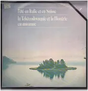 Alexander Gibson , The London Symphony Orchestra , Orchestra Filarmonica Di Roma , Massimo Freccia - L'Ete En Italie Et En Suisse - La Tchécoslovaquie Et La Hongrie En Automne