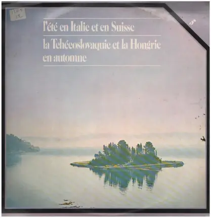Alexander Gibson , The London Symphony Orchestra , Orchestra Filarmonica Di Roma , Massimo Freccia - L'Ete En Italie Et En Suisse - La Tchécoslovaquie Et La Hongrie En Automne