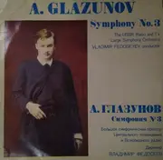 LP - Alexander Glazunov - Большой Симфонический Оркестр Всесоюзного Радио Conducted By Vladimir Fedoseyev - Symphony No.3 In D Major Op. 33