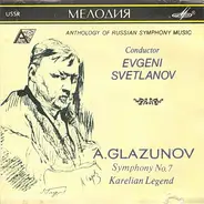 Glazunov / Evgeni Svetlanov - Symphony No. 7 / Karelian Legend