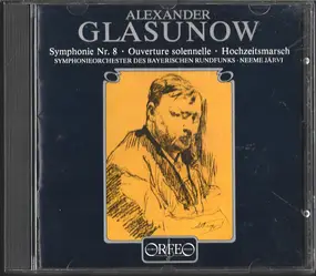 Glazunov - Symphonie Nr. 8 • Ouverture Solennelle • Hochzeitsmarsch