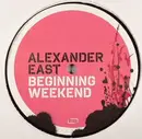 12'' - Alexander East - Beginning Weekend